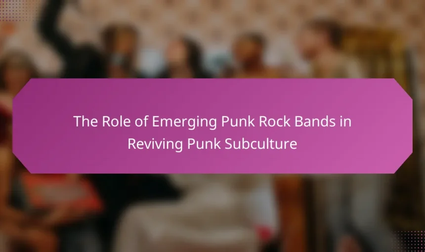 The Role of Emerging Punk Rock Bands in Reviving Punk Subculture