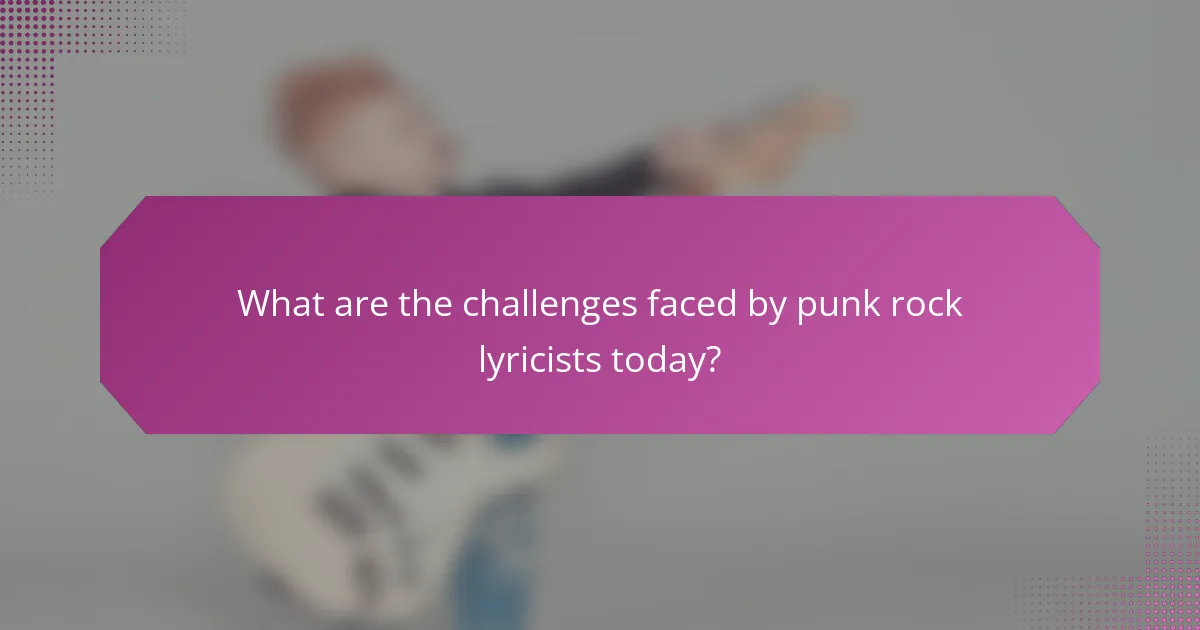 What are the challenges faced by punk rock lyricists today?