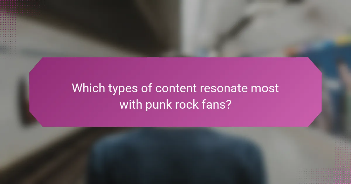 Which types of content resonate most with punk rock fans?
